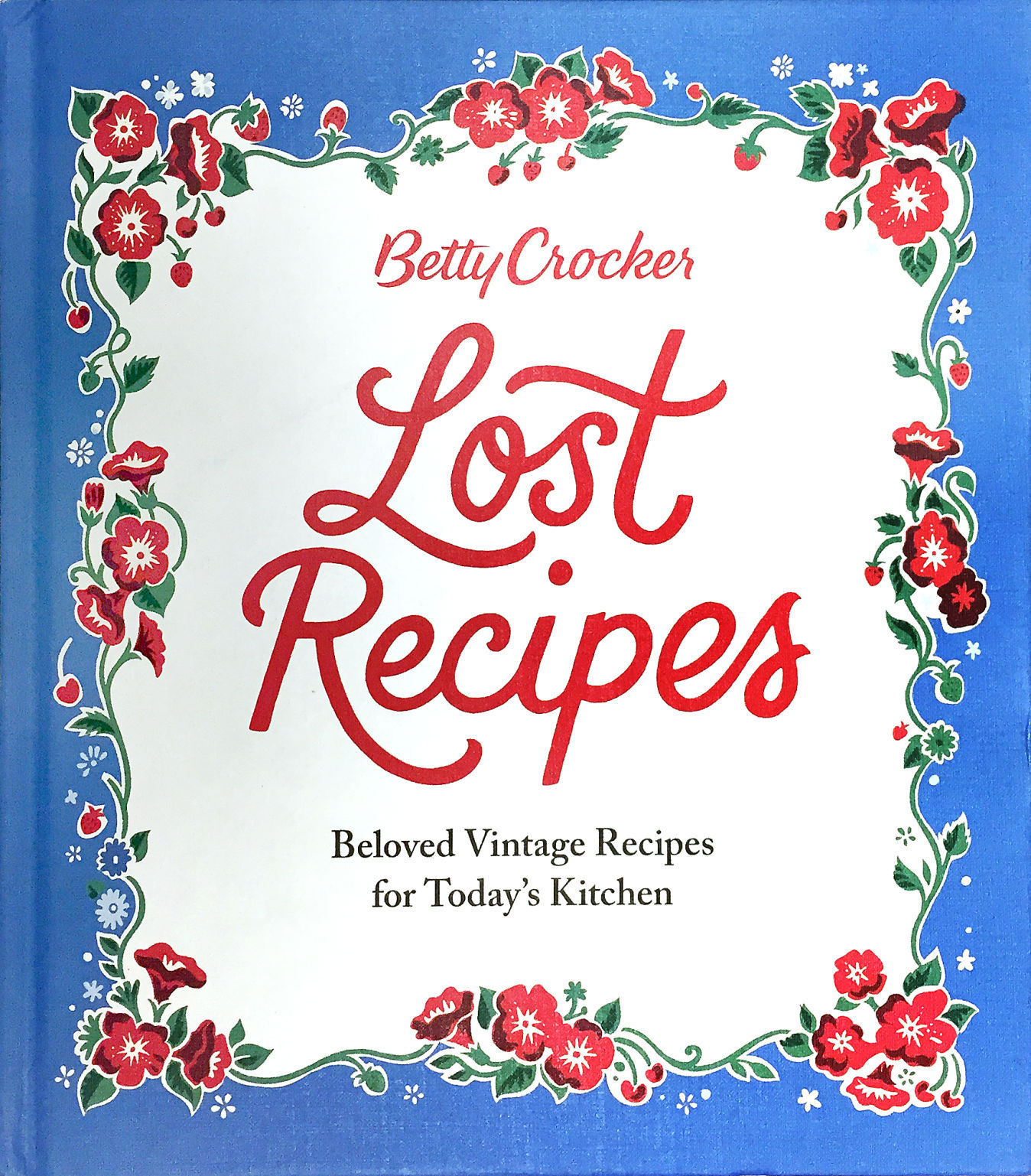 “Betty Crocker’s Lost Recipes”